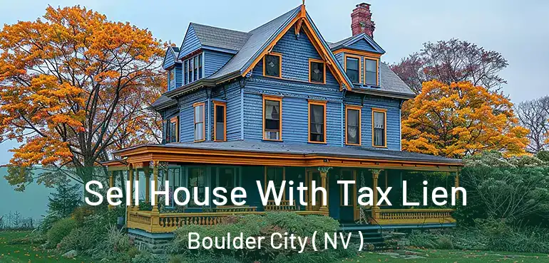  Sell House With Tax Lien Boulder City ( NV )