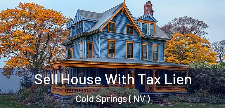 Sell House With Tax Lien Cold Springs ( NV )