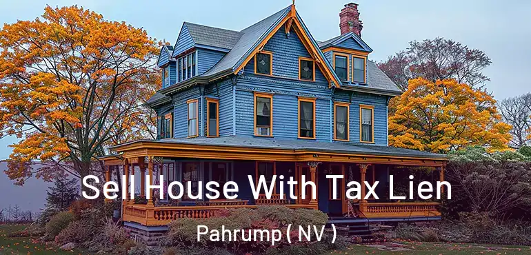  Sell House With Tax Lien Pahrump ( NV )