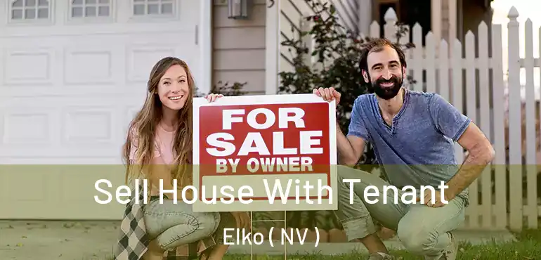 Sell House With Tenant Elko ( NV )