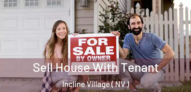 Sell House With Tenant Incline Village ( NV )