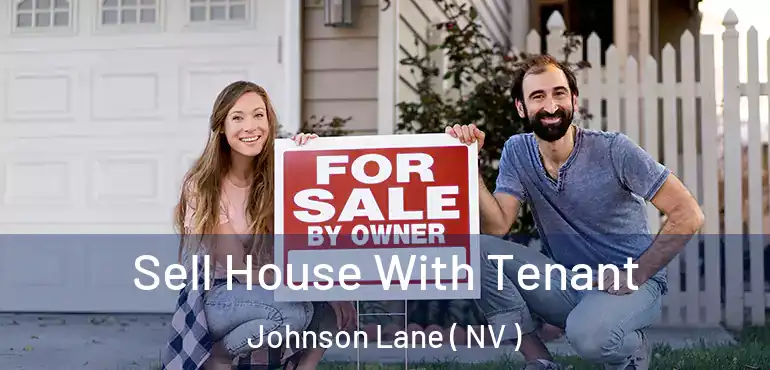 Sell House With Tenant Johnson Lane ( NV )