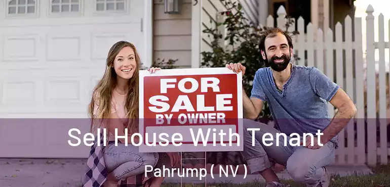 Sell House With Tenant Pahrump ( NV )