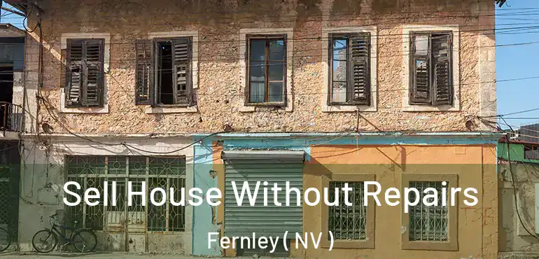 Sell House Without Repairs Fernley ( NV )