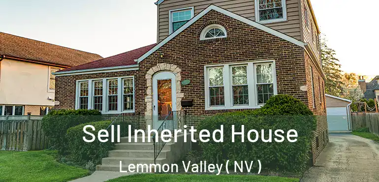Sell Inherited House Lemmon Valley ( NV )