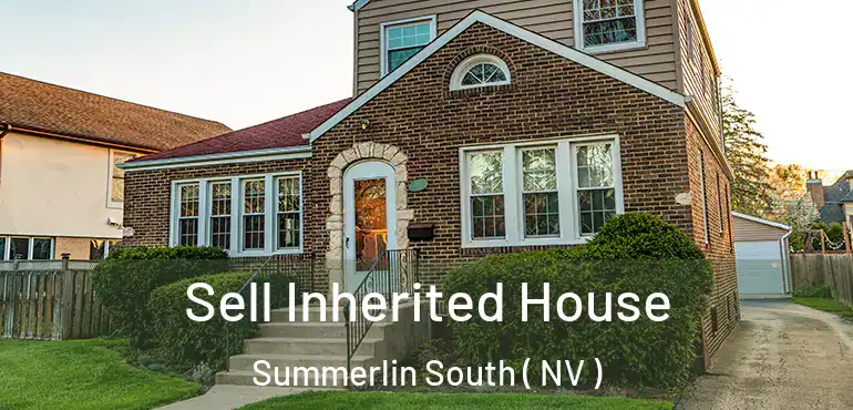 Sell Inherited House Summerlin South ( NV )