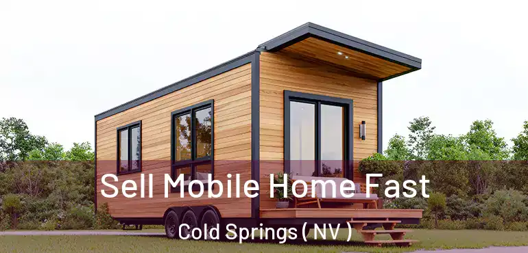 Sell Mobile Home Fast Cold Springs ( NV )