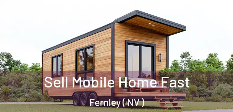 Sell Mobile Home Fast Fernley ( NV )