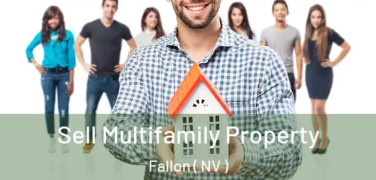 Sell Multifamily Property Fallon ( NV )