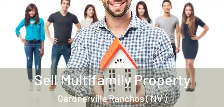 Sell Multifamily Property Gardnerville Ranchos ( NV )