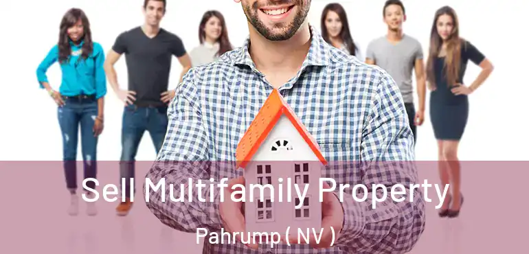 Sell Multifamily Property Pahrump ( NV )