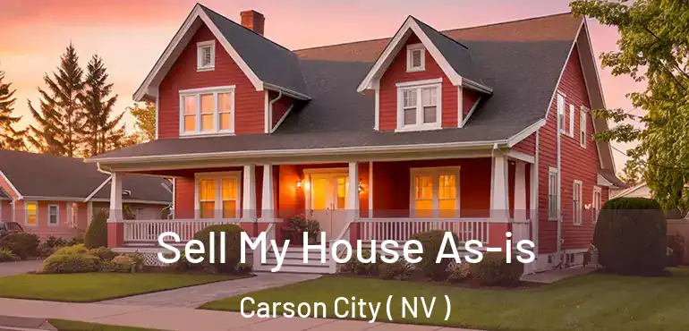 Sell My House As-is Carson City ( NV )
