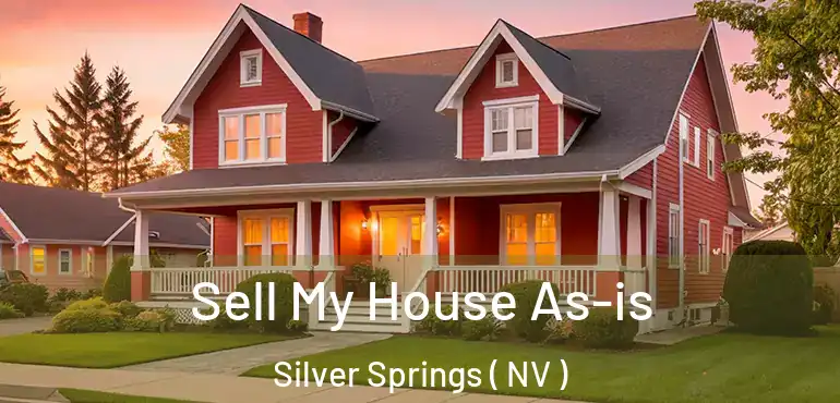 Sell My House As-is Silver Springs ( NV )