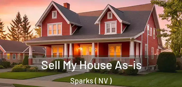 Sell My House As-is Sparks ( NV )