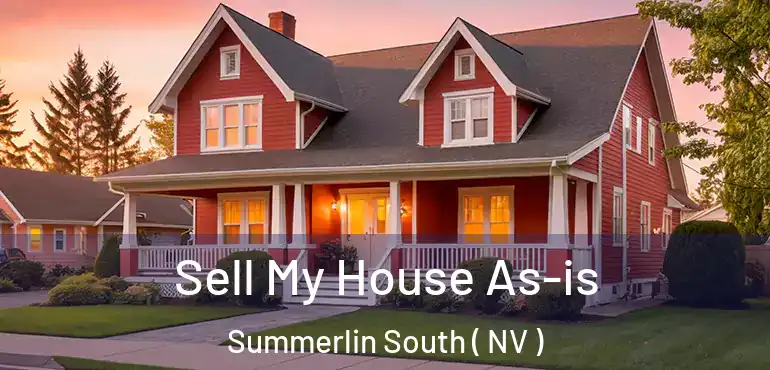 Sell My House As-is Summerlin South ( NV )