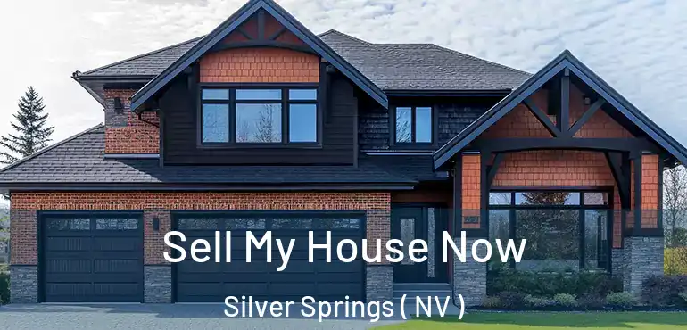 Sell My House Now Silver Springs ( NV )