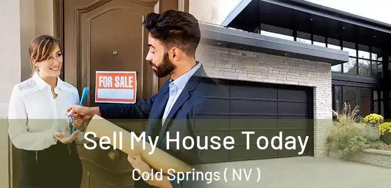 Sell My House Today Cold Springs ( NV )