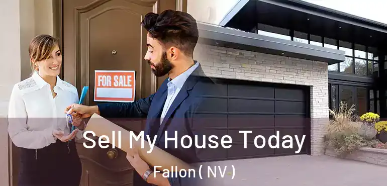 Sell My House Today Fallon ( NV )