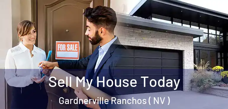 Sell My House Today Gardnerville Ranchos ( NV )