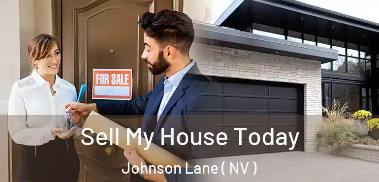 Sell My House Today Johnson Lane ( NV )