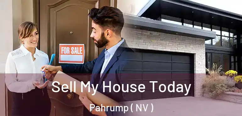Sell My House Today Pahrump ( NV )