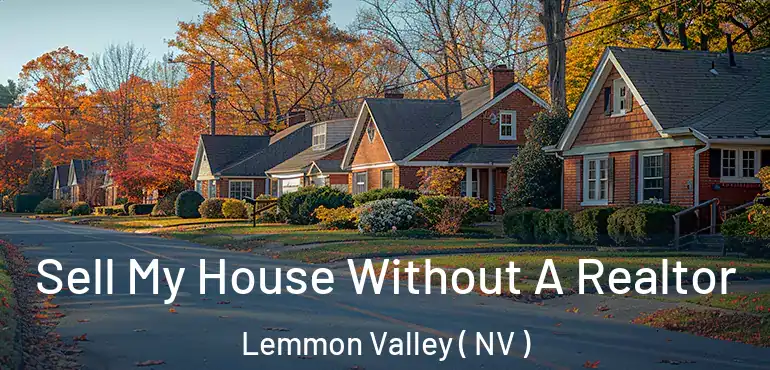 Sell My House Without A Realtor Lemmon Valley ( NV )