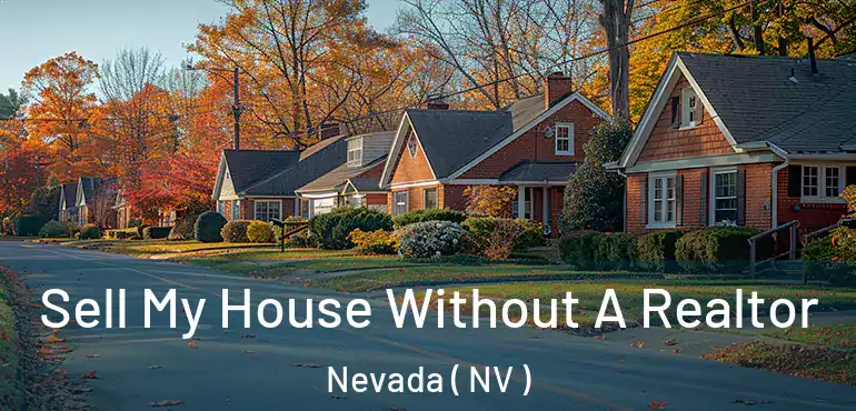  Sell My House Without A Realtor Nevada ( NV )