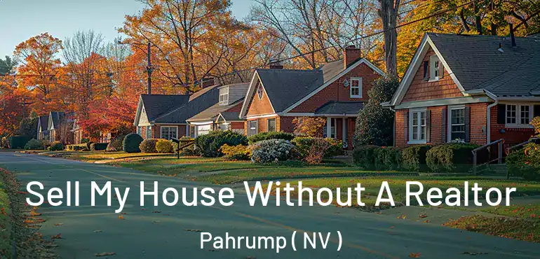  Sell My House Without A Realtor Pahrump ( NV )