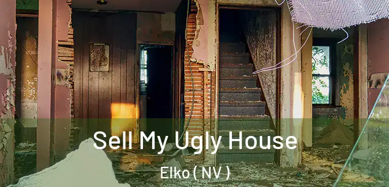 Sell My Ugly House Elko ( NV )