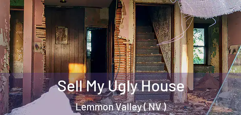 Sell My Ugly House Lemmon Valley ( NV )