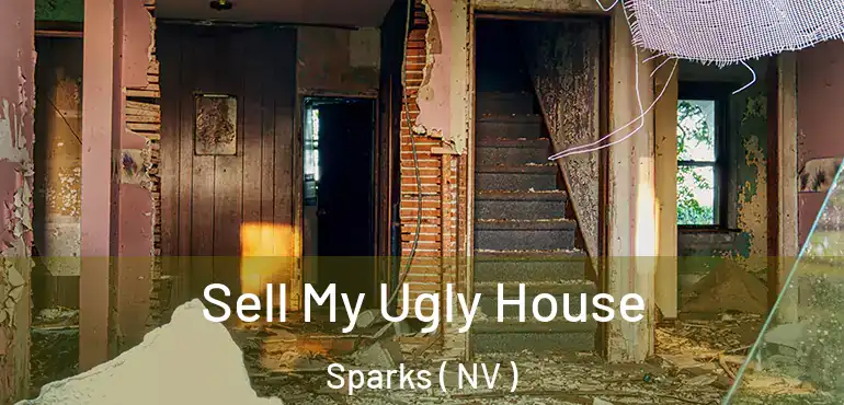 Sell My Ugly House Sparks ( NV )