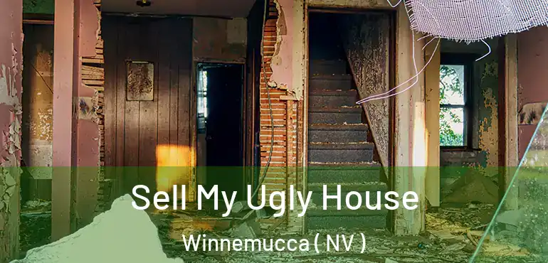 Sell My Ugly House Winnemucca ( NV )