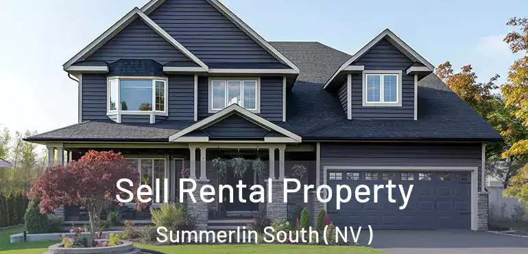 Sell Rental Property Summerlin South ( NV )