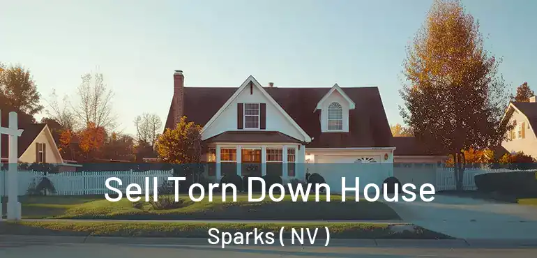 Sell Torn Down House Sparks ( NV )