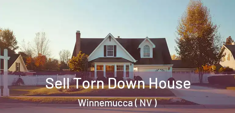 Sell Torn Down House Winnemucca ( NV )