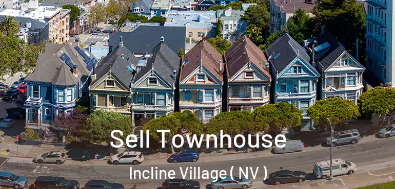 Sell Townhouse Incline Village ( NV )