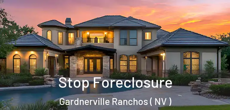 Stop Foreclosure Gardnerville Ranchos ( NV )