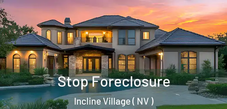 Stop Foreclosure Incline Village ( NV )
