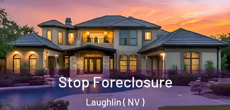 Stop Foreclosure Laughlin ( NV )