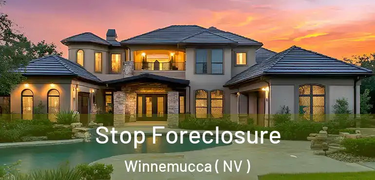 Stop Foreclosure Winnemucca ( NV )