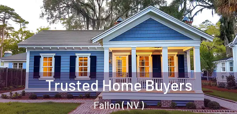 Trusted Home Buyers Fallon ( NV )
