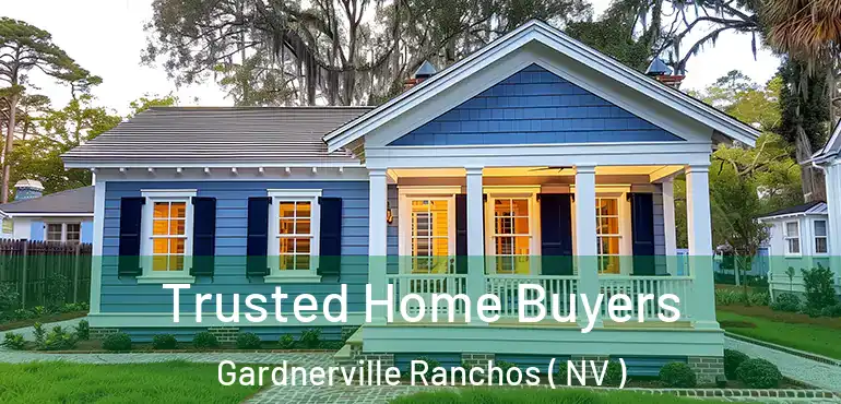 Trusted Home Buyers Gardnerville Ranchos ( NV )