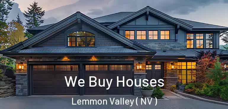 We Buy Houses Lemmon Valley ( NV )
