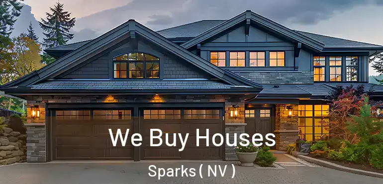 We Buy Houses Sparks ( NV )
