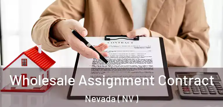  Wholesale Assignment Contract Nevada ( NV )