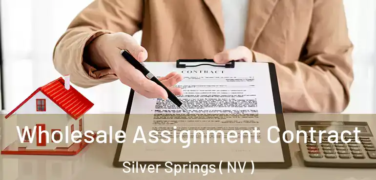 Wholesale Assignment Contract Silver Springs ( NV )