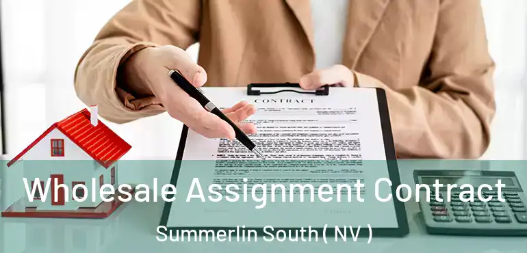 Wholesale Assignment Contract Summerlin South ( NV )