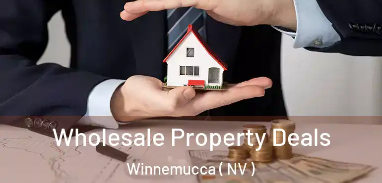 Wholesale Property Deals Winnemucca ( NV )