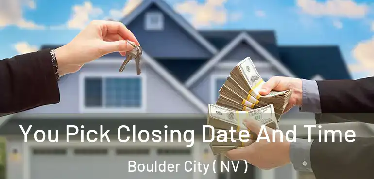 You Pick Closing Date And Time Boulder City ( NV )