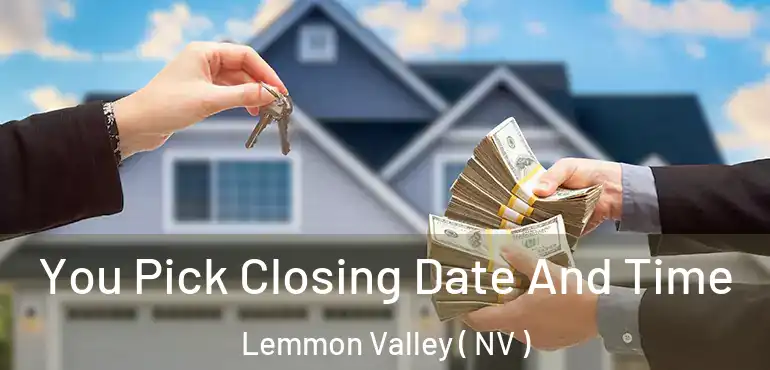  You Pick Closing Date And Time Lemmon Valley ( NV )
